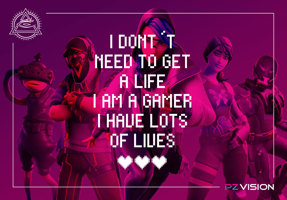 Promotional banner for PZ Vision featuring the quote 'I don't need to get a life, I am a gamer, I have lots of lives' with neon gaming visuals.